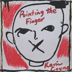 Kevin Coyne : Pointing the Finger